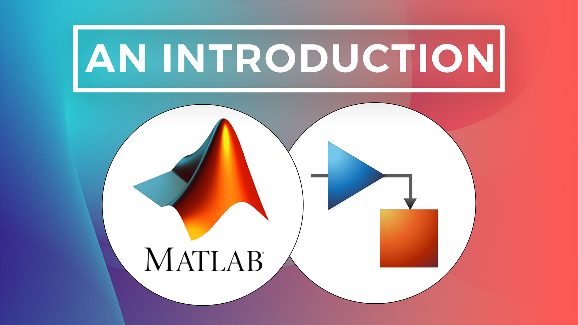 Introduction to MATLAB Simulink